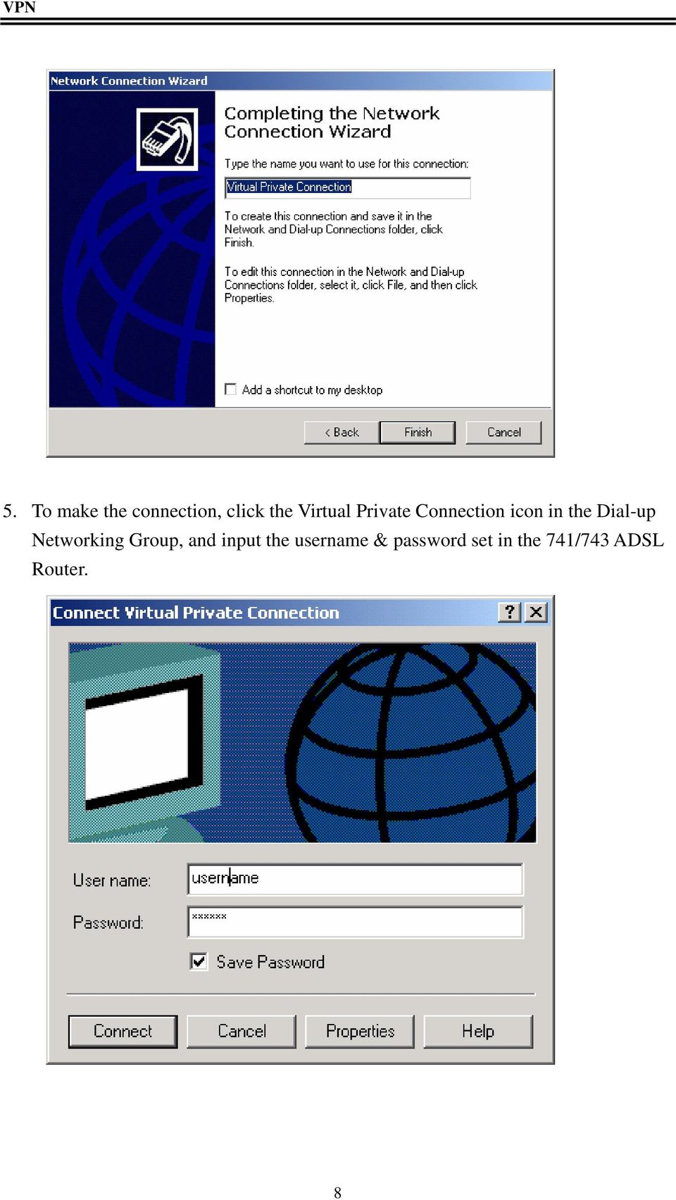 Dial-up Networking Group, and input the