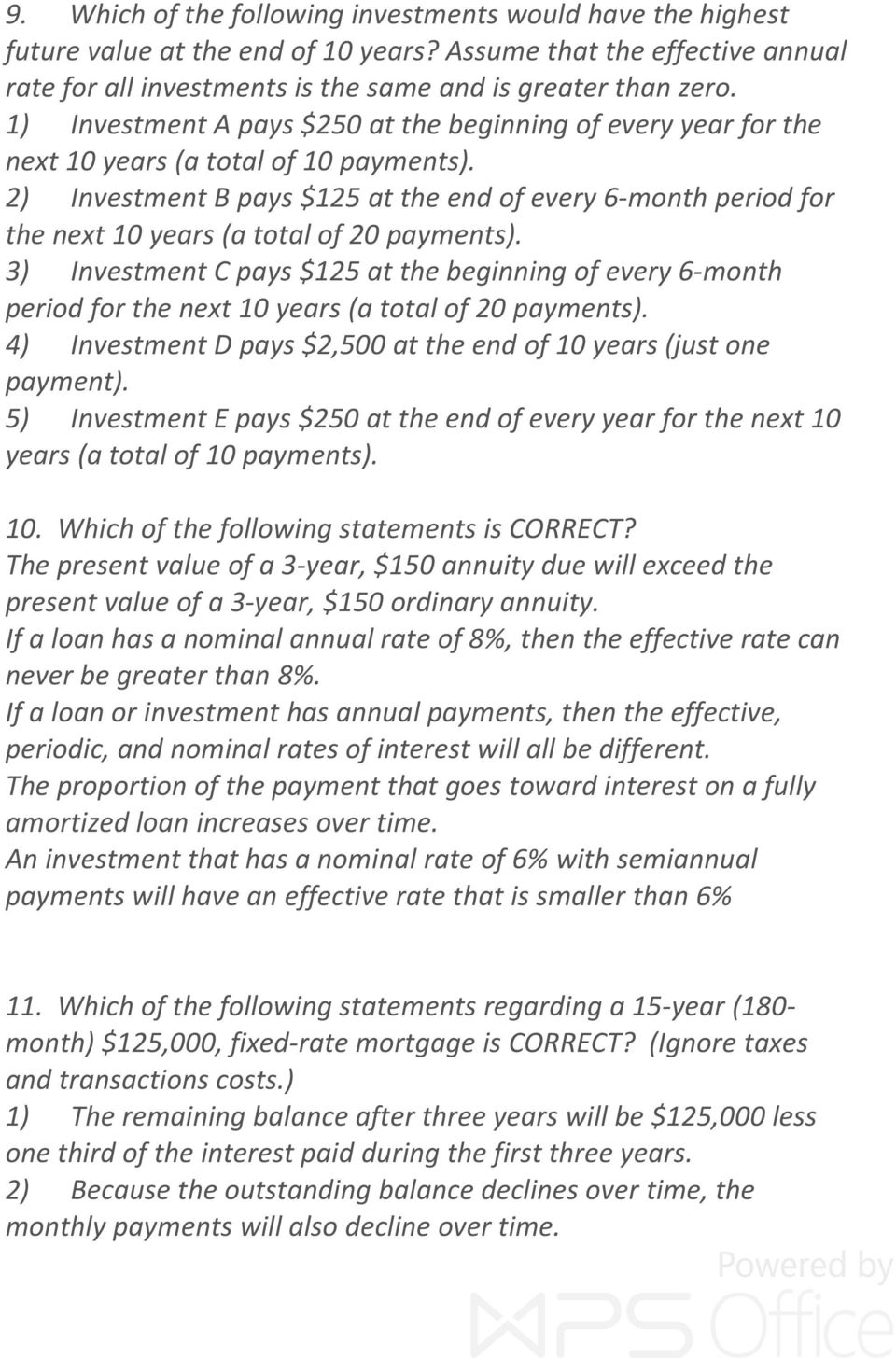 2) Investment B pays $125 at the end of every 6-month period for the next 10 years (a total of 20 payments).
