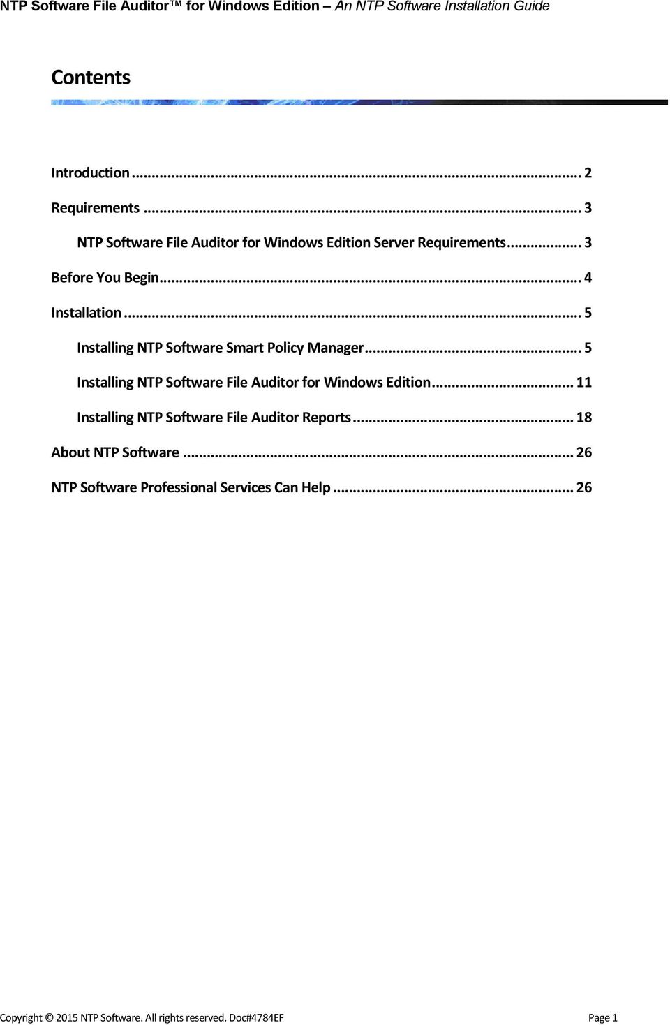 .. 5 Installing NTP Software File Auditor for Windows Edition... 11 Installing NTP Software File Auditor Reports.