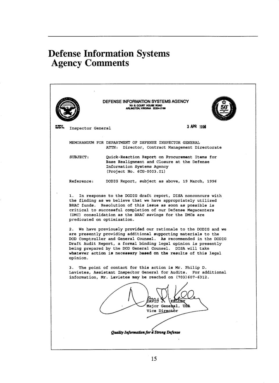 Defense Information Systems Agency (Project No. 6CG-0003.0l) Reference: DODIG Report, subject as above, 19 March, 1996 1.
