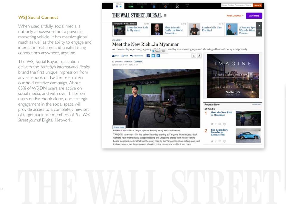 The WSJ Social Buyout execution delivers the Sotheby s International Realty brand the first unique impression from any Facebook or Twitter referral via our bold creative