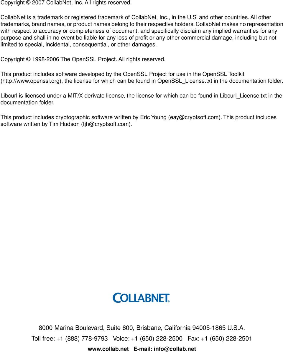 CollabNet makes no representation with respect to accuracy or completeness of document, and specifically disclaim any implied warranties for any purpose and shall in no event be liable for any loss