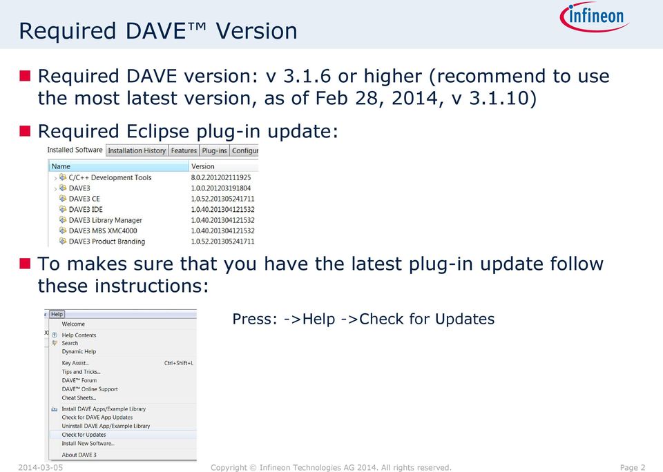 2014, v 3.1.10) Required Eclipse plug-in update: To makes sure that you