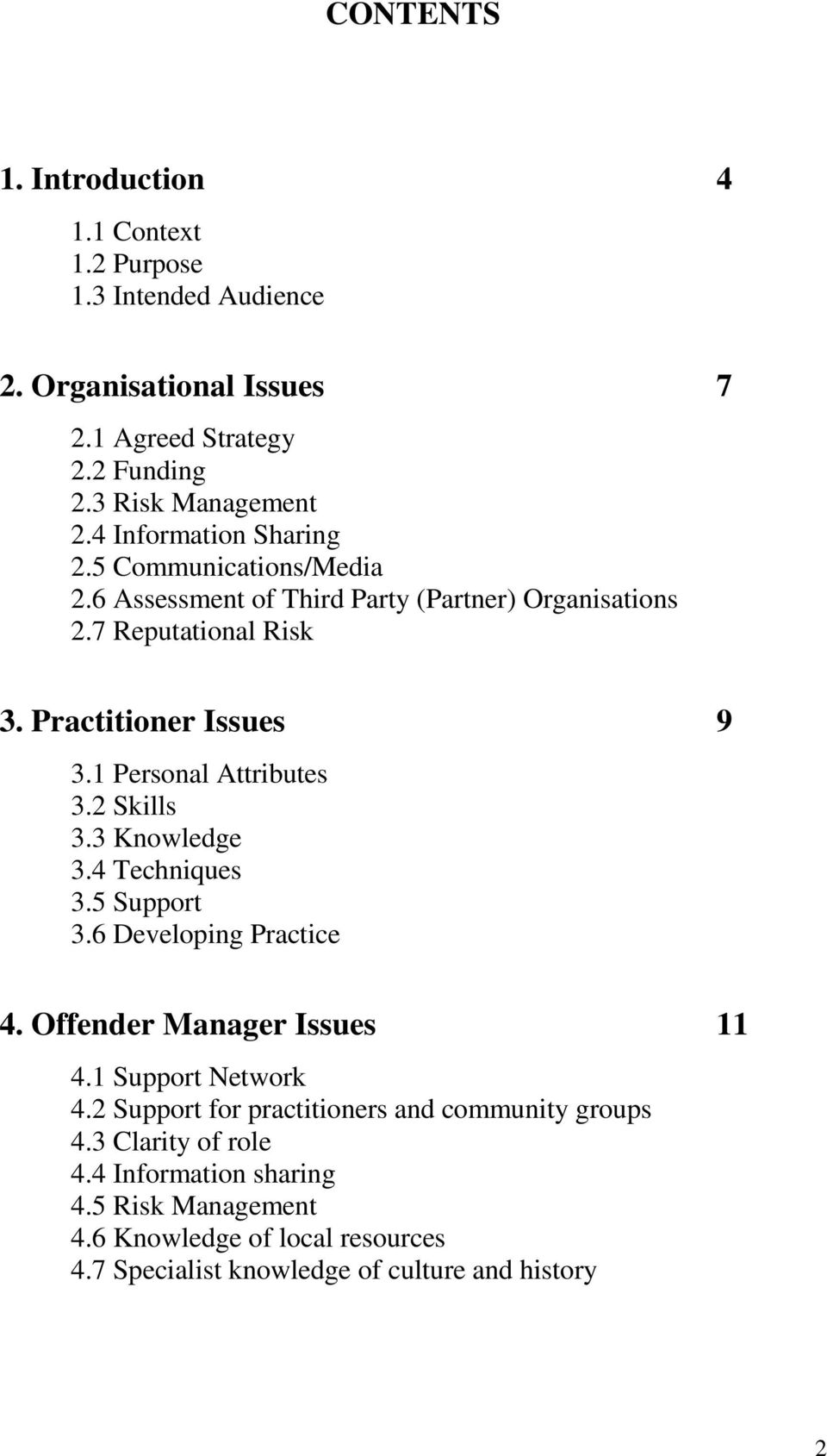1 Personal Attributes 3.2 Skills 3.3 Knowledge 3.4 Techniques 3.5 Support 3.6 Developing Practice 4. Offender Manager Issues 11 4.1 Support Network 4.