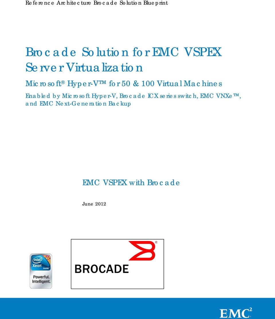Machines Enabled by Microsoft Hyper-V, Brocade ICX series switch, EMC