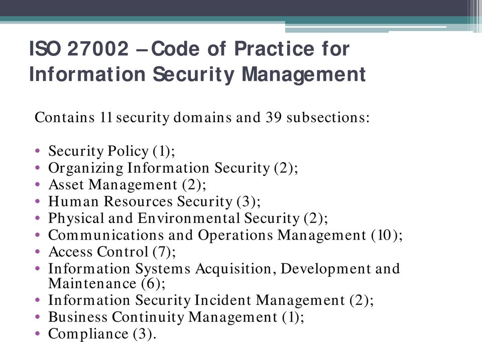 Environmental Security (2); Communications and Operations Management (10); Access Control (7); Information Systems