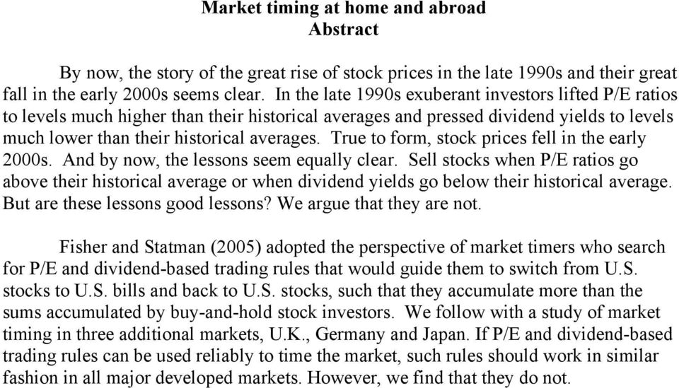 True to form, stock prices fell in the early 2000s. And by now, the lessons seem equally clear.