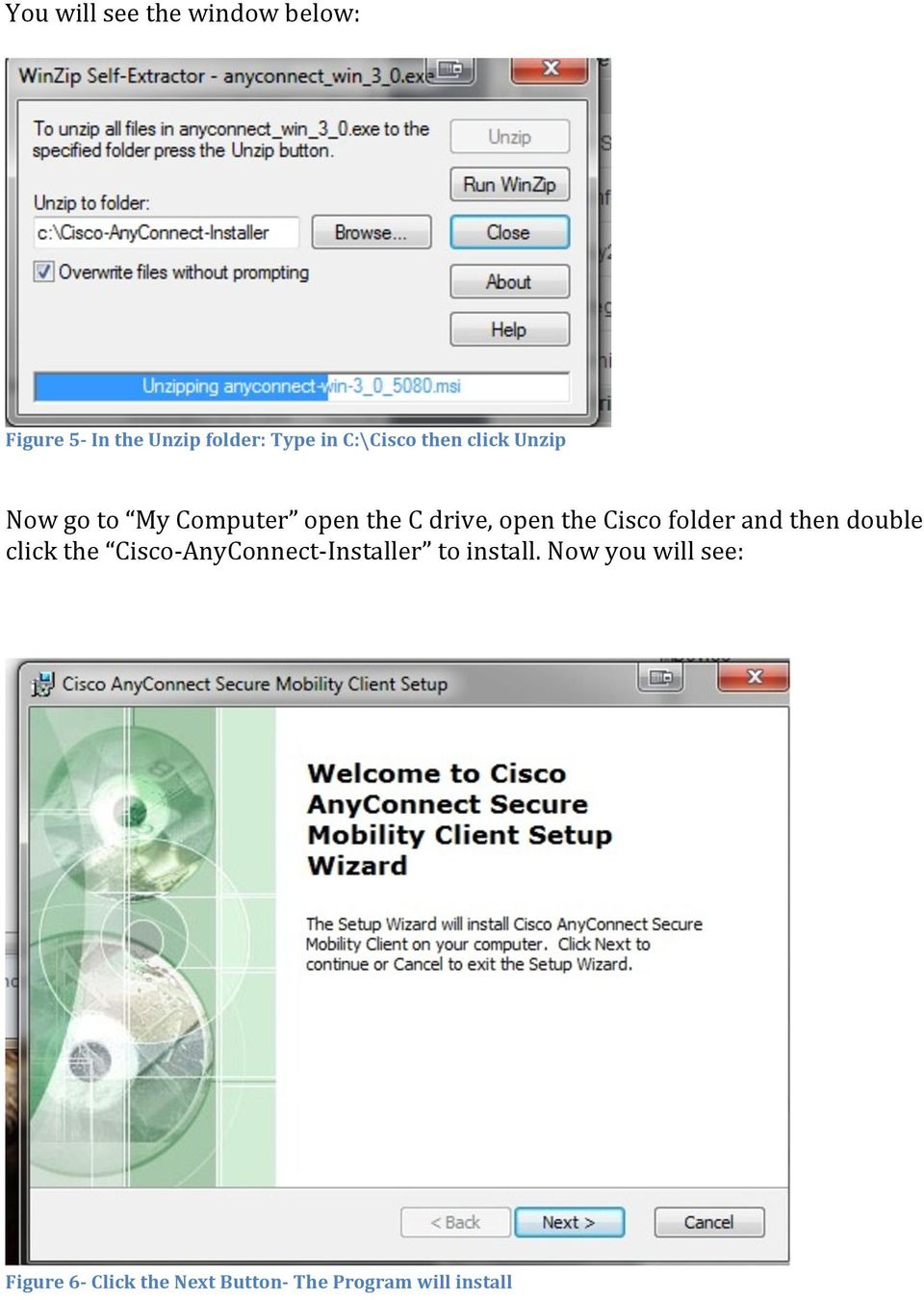 Cisco folder and then double click the Cisco- AnyConnect- Installer to