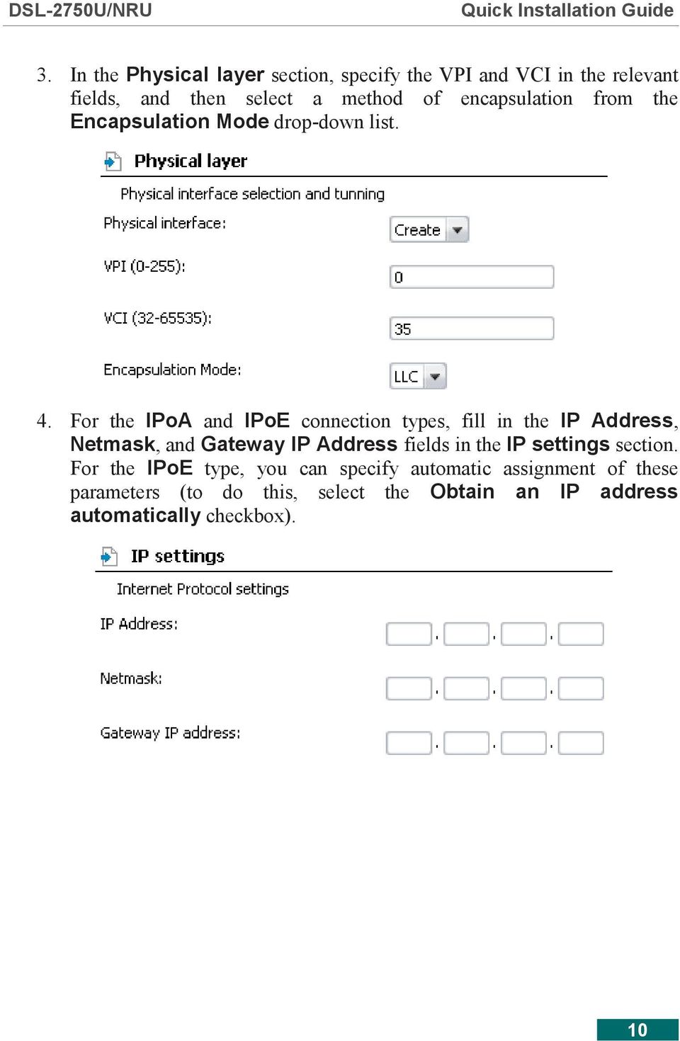 For the IPoA and IPoE connection types, fill in the IP Address, Netmask, and Gateway IP Address fields in the IP
