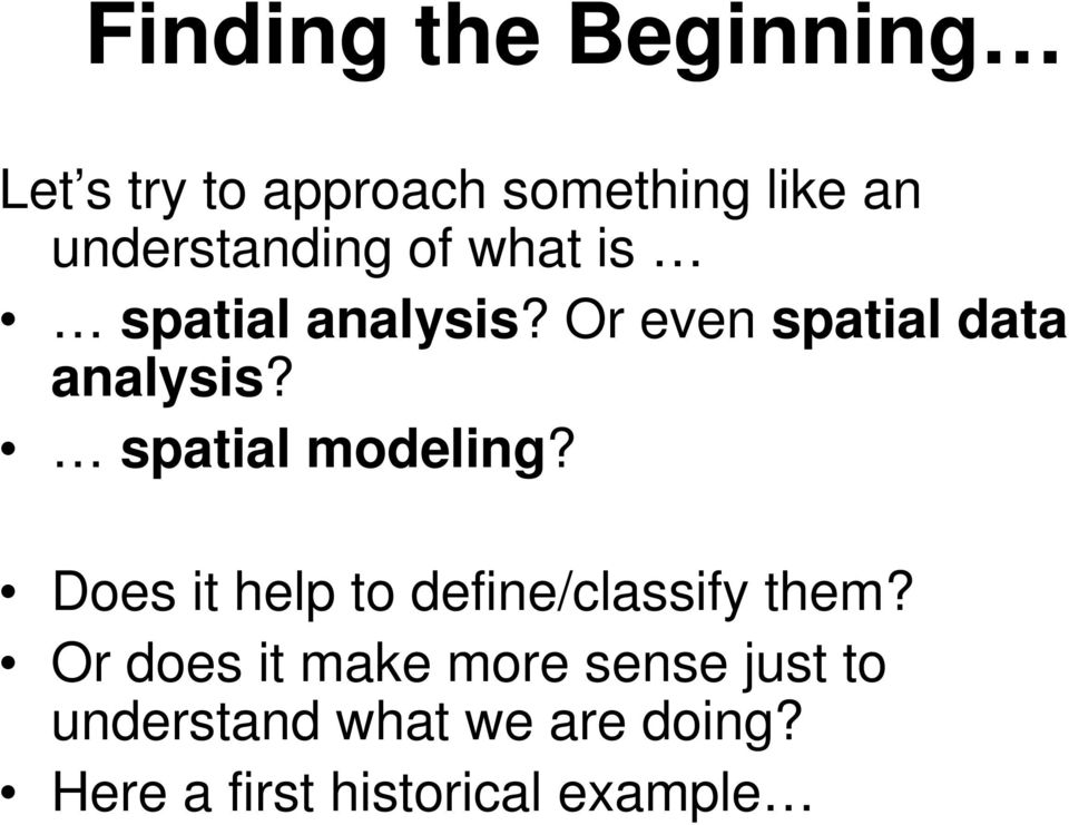 Or even spatial data analysis? spatial modeling?