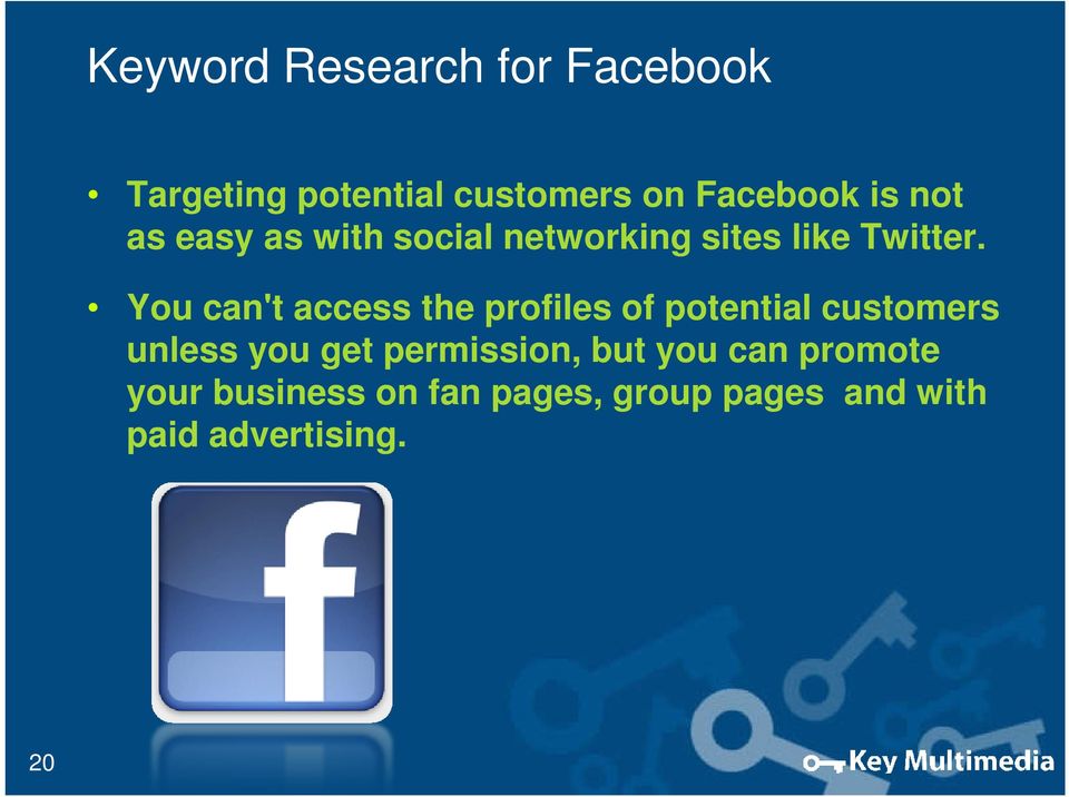 You can't access the profiles of potential customers unless you get