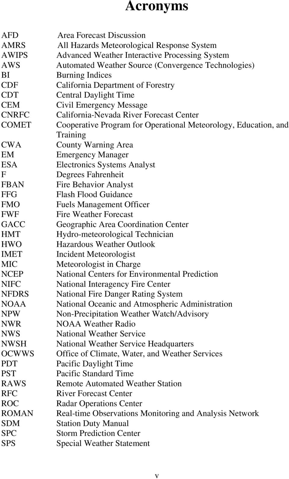 of Forestry Central Daylight Time Civil Emergency Message California-Nevada River Forecast Center Cooperative Program for Operational Meteorology, Education, and Training County Warning Area