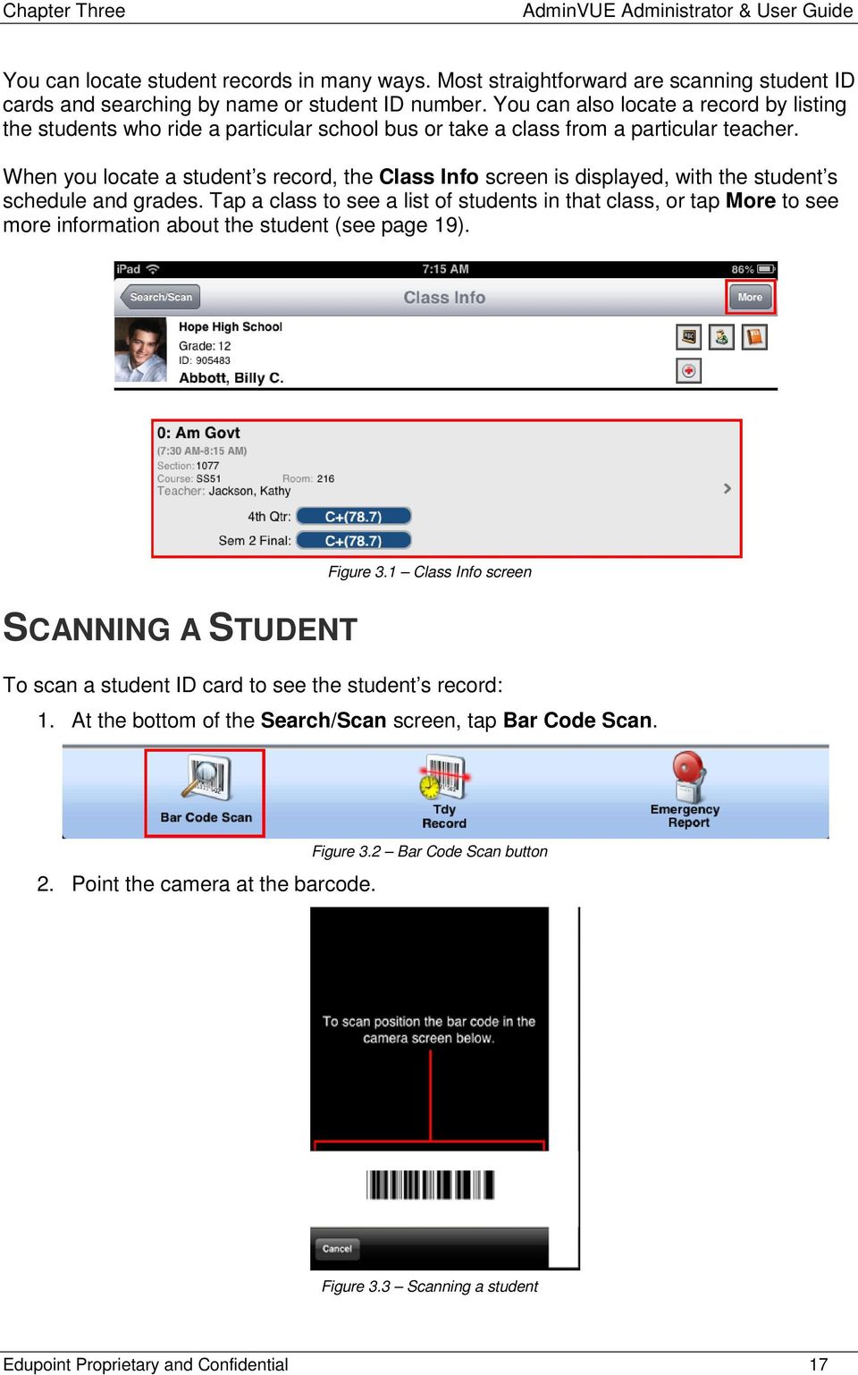 When you locate a student s record, the Class Info screen is displayed, with the student s schedule and grades.
