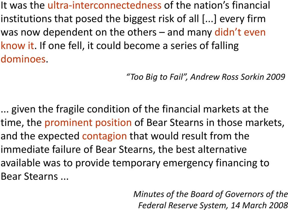 Too Big to Fail, Andrew Ross Sorkin 2009.