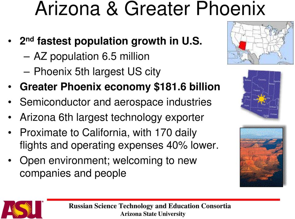 aerospace industries Arizona 6th largest technology exporter Proximate to California, with