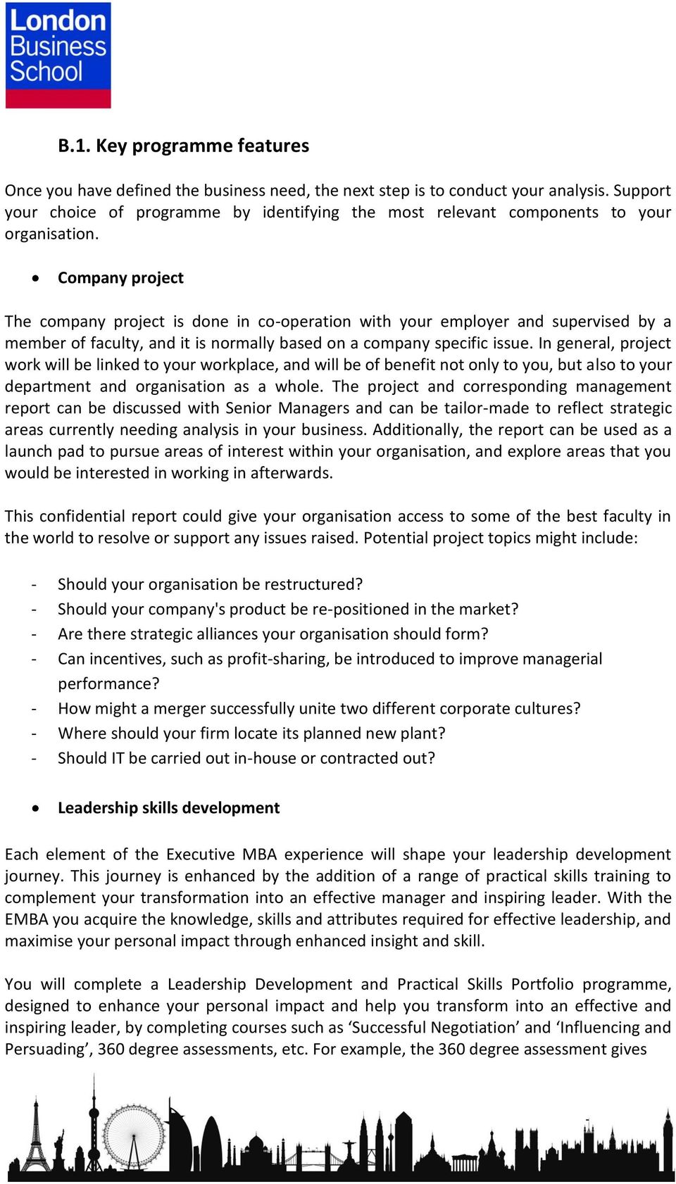 Company project The company project is done in co-operation with your employer and supervised by a member of faculty, and it is normally based on a company specific issue.