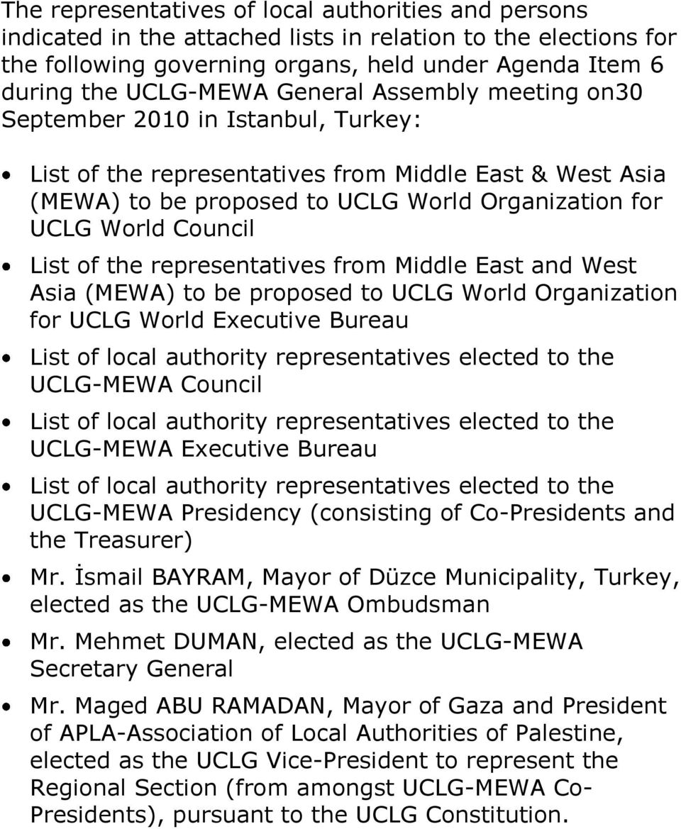of the representatives from Middle East and West Asia (MEWA) to be proposed to UCLG World Organization for UCLG World Executive Bureau List of local authority representatives elected to the UCLG-MEWA