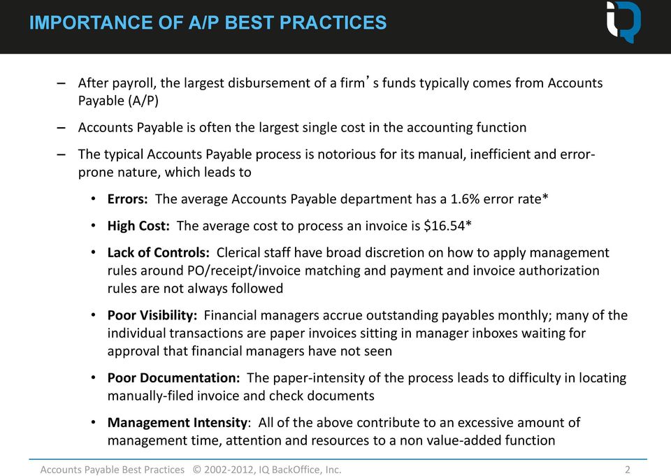 6% error rate* High Cost: The average cost to process an invoice is $16.