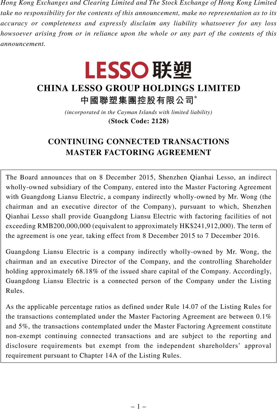 CHINA LESSO GROUP HOLDINGS LIMITED * (incorporated in the Cayman Islands with limited liability) (Stock Code: 2128) CONTINUING CONNECTED TRANSACTIONS MASTER FACTORING AGREEMENT The Board announces