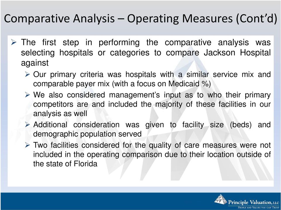 primary competitors are and included the majority of these facilities in our analysis as well Additional consideration was given to facility size (beds) and demographic