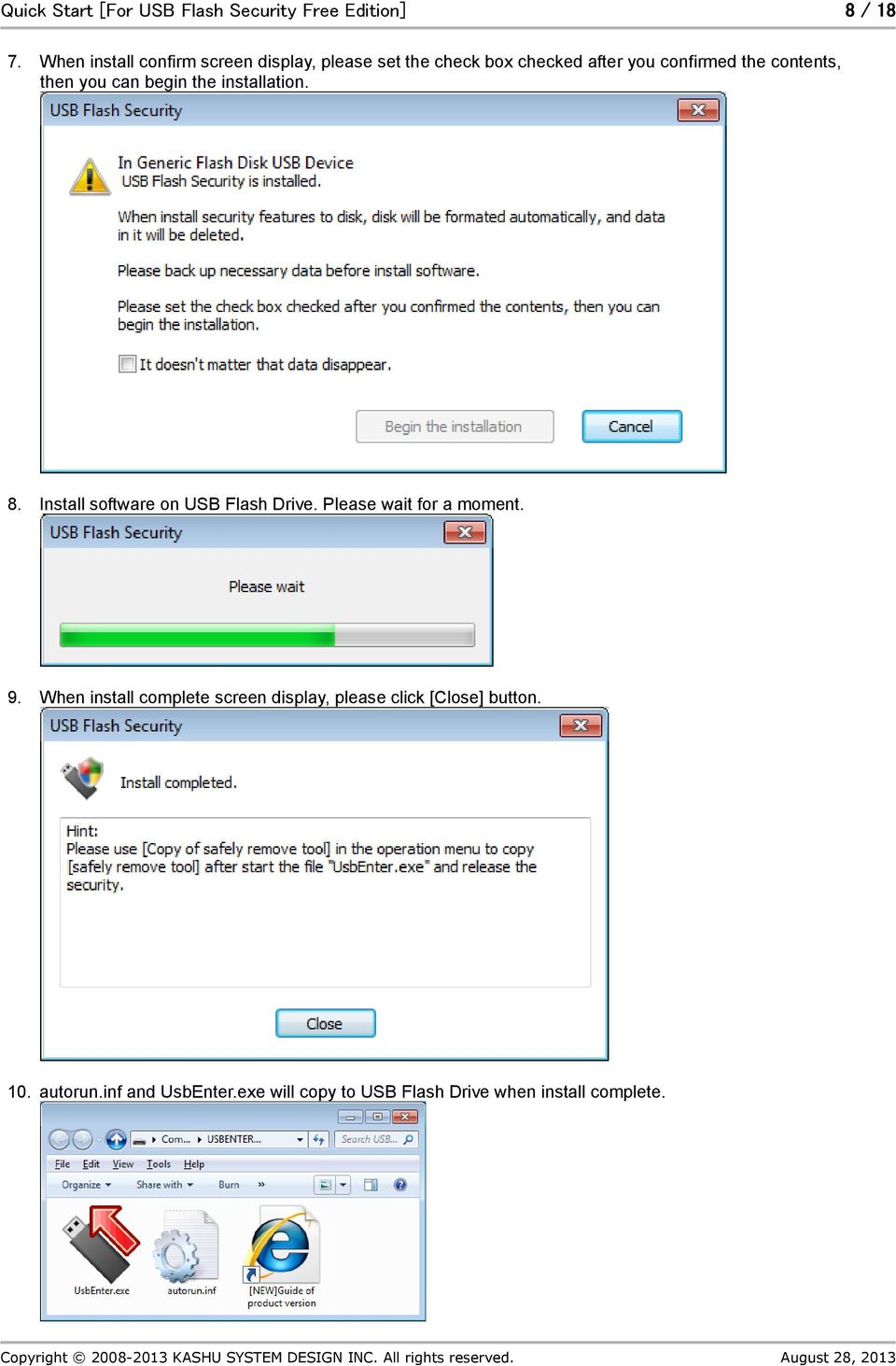 then you can begin the installation. 8. Install software on USB Flash Drive. Please wait for a moment. 9.