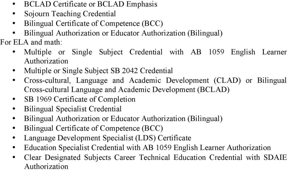 Single Subject SB 2042 Credential Bilingual or Educator (Bilingual) Education Specialist Credential