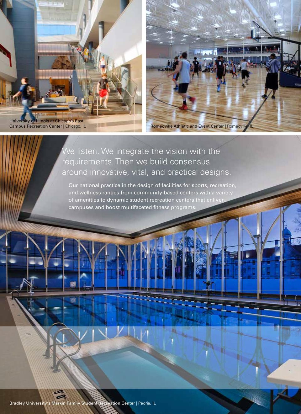Our national practice in the design of facilities for sports, recreation, and wellness ranges from community-based centers with a variety of