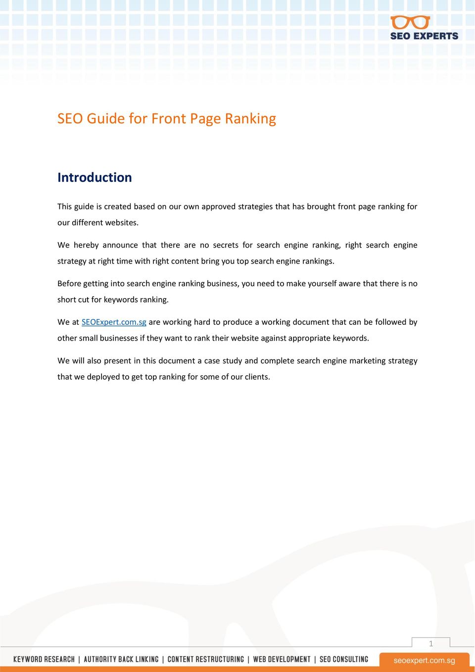 Before getting into search engine ranking business, you need to make yourself aware that there is no short cut for keywords ranking. We at SEOExpert.com.
