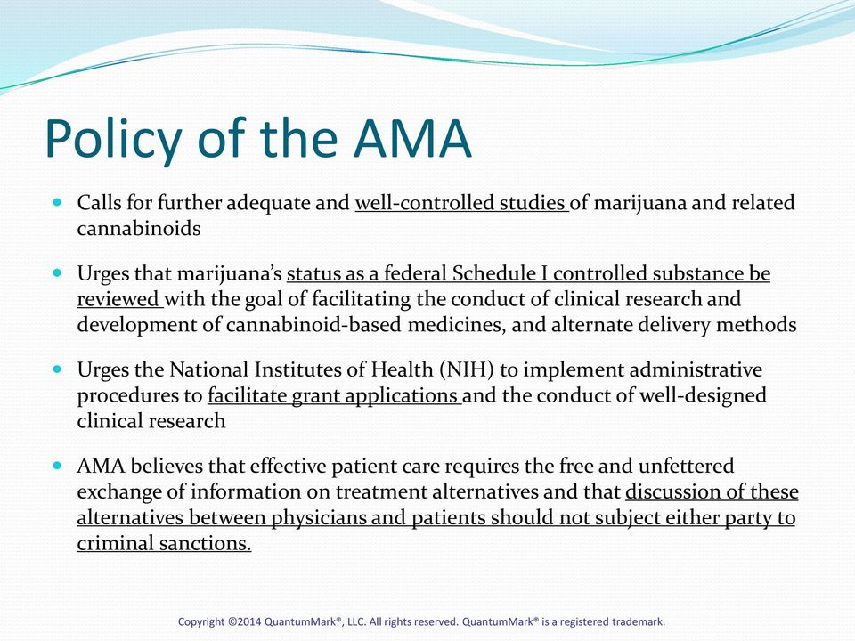 (NIH) to implement administrative procedures to facilitate grant applications and the conduct of well-designed clinical research AMA believes that effective patient care requires the free
