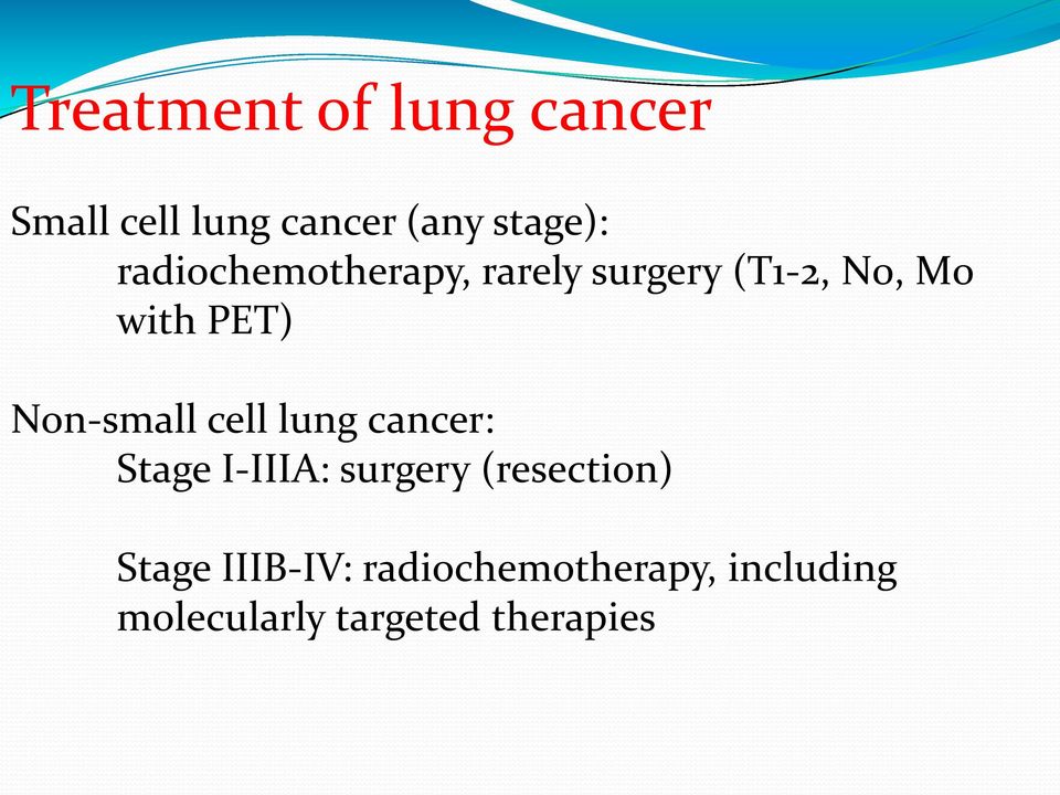 Non-small cell lung cancer: Stage I-IIIA: surgery (resection)