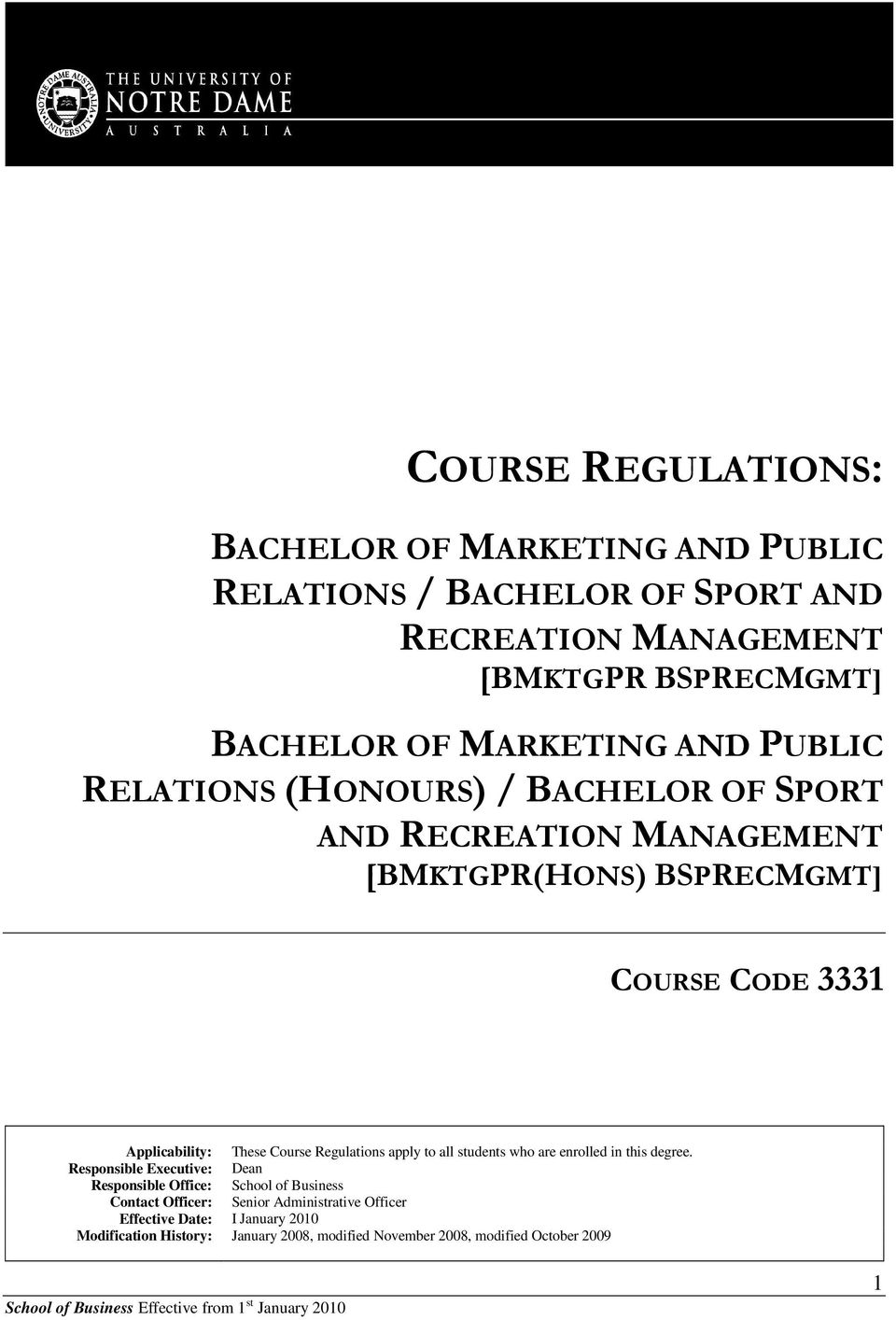 These Course Regulations apply to all students who are enrolled in this degree.