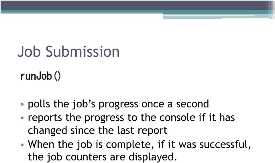 changed since the last report When the job is