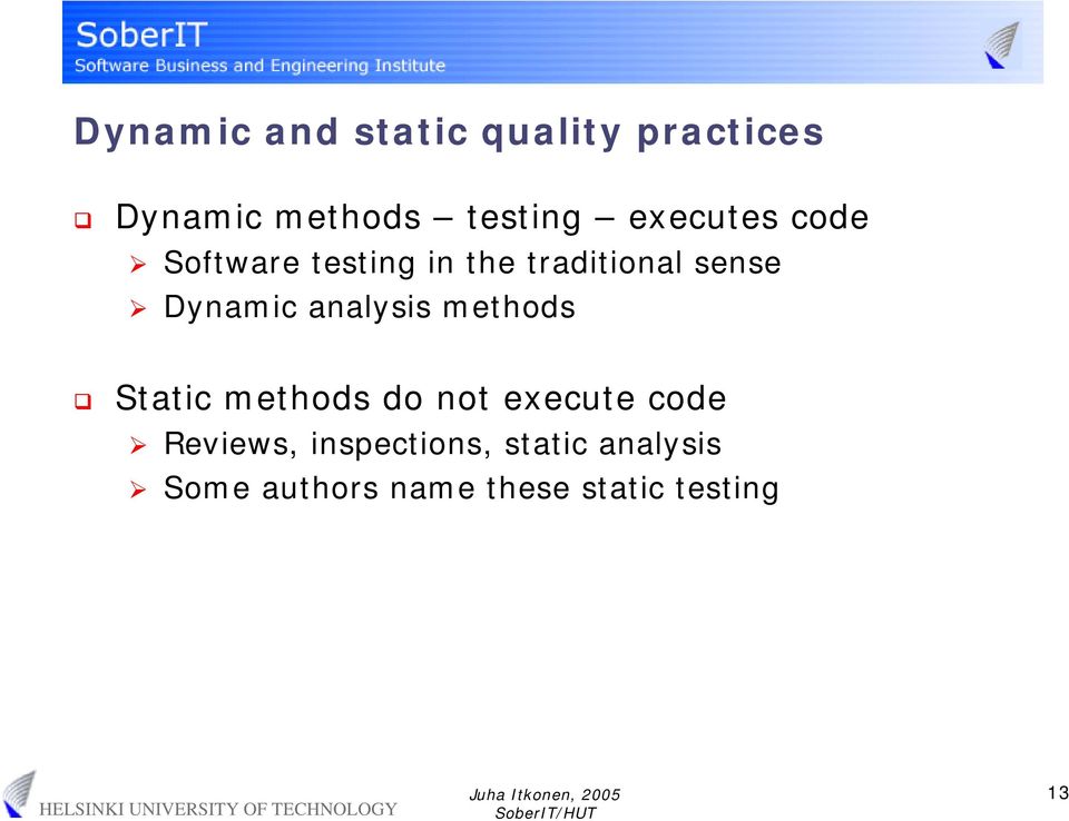 analysis methods Static methods do not execute code