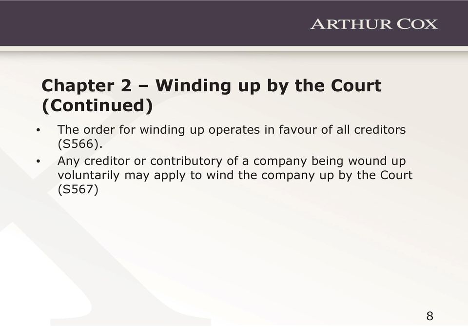 Any creditor or contributory of a company being wound up