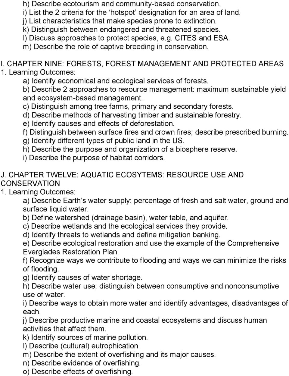 CHAPTER NINE: FORESTS, FOREST MANAGEMENT AND PROTECTED AREAS a) Identify economical and ecological services of forests.