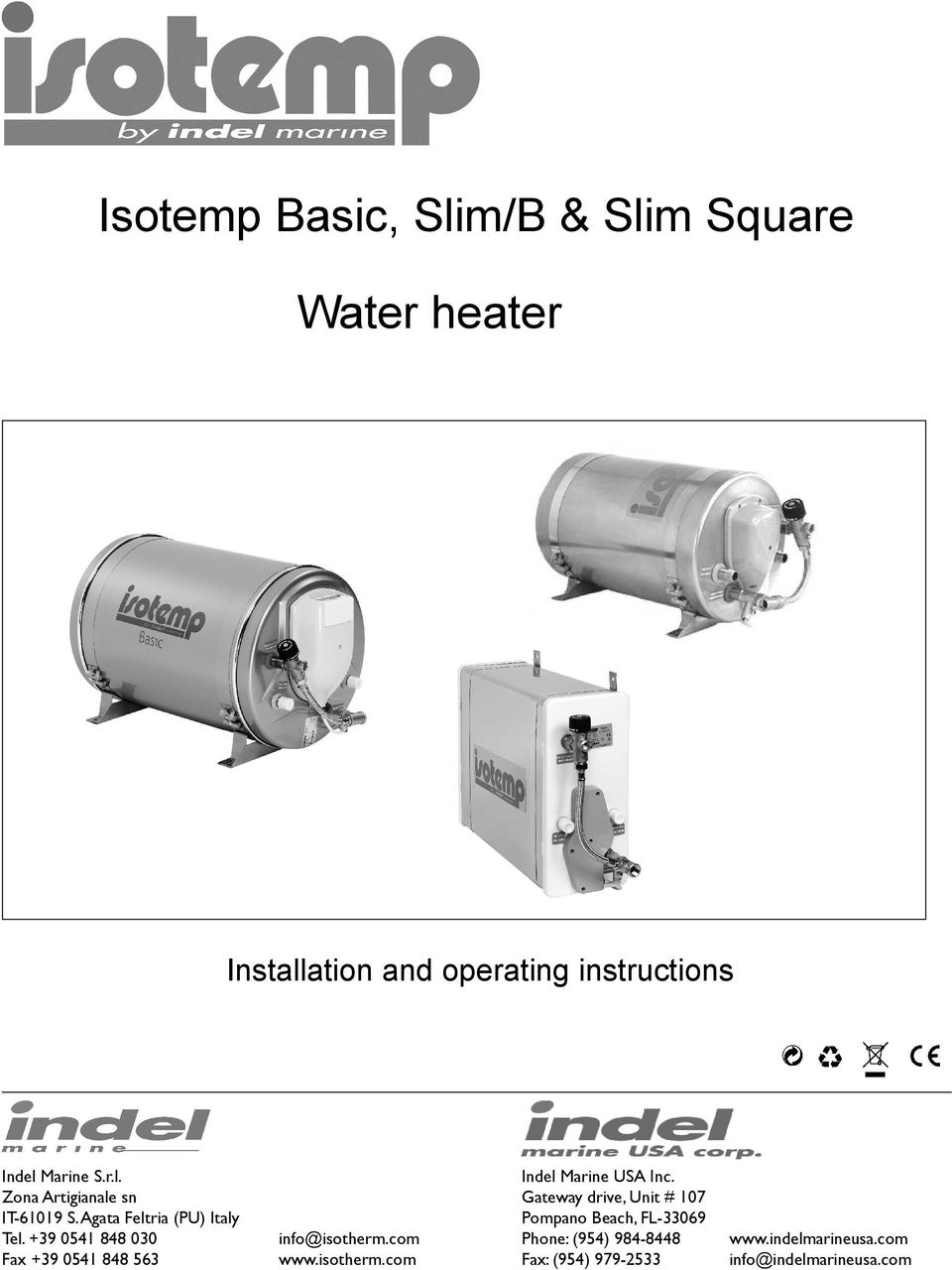 39 0541 848 030 Fax 39 0541 848 563 info@isotherm.com www.isotherm.com Indel Marine USA Inc.