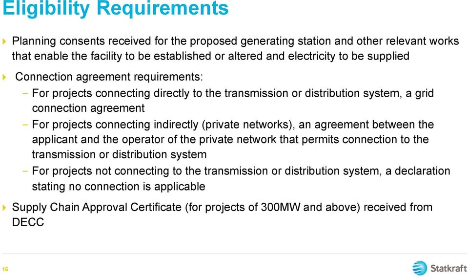 indirectly (private networks), an agreement between the applicant and the operator of the private network that permits connection to the transmission or distribution system - For projects