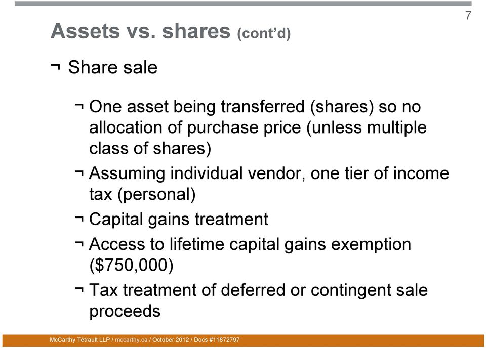 of purchase price (unless multiple class of shares) Assuming individual vendor, one
