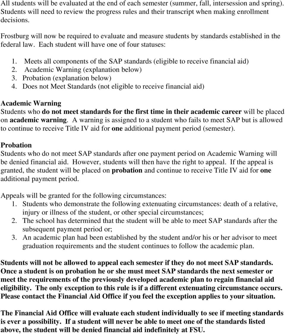 Frostburg will now be required to evaluate and measure students by standards established in the federal law. Each student will have one of four statuses: 1.
