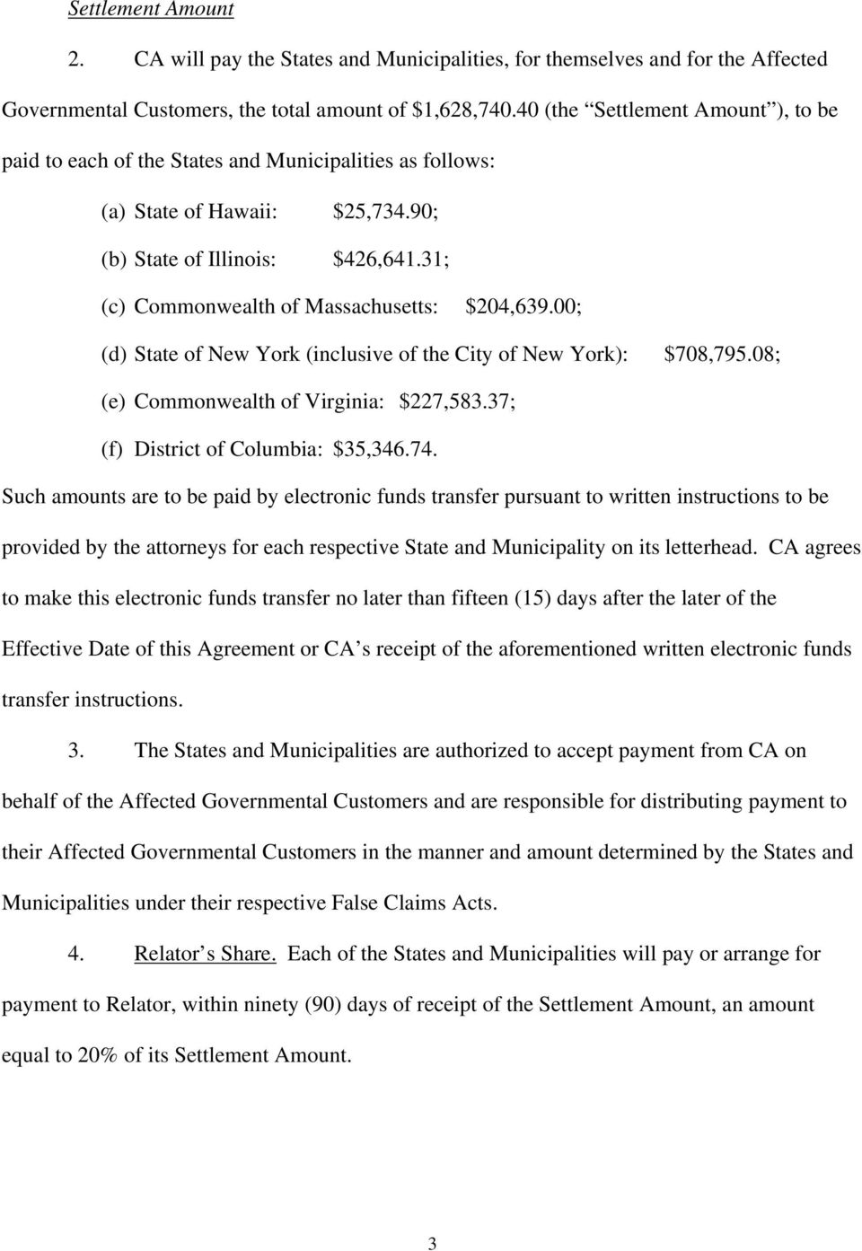 31; (c) Commonwealth of Massachusetts: $204,639.00; (d) State of New York (inclusive of the City of New York): $708,795.08; (e) Commonwealth of Virginia: $227,583.