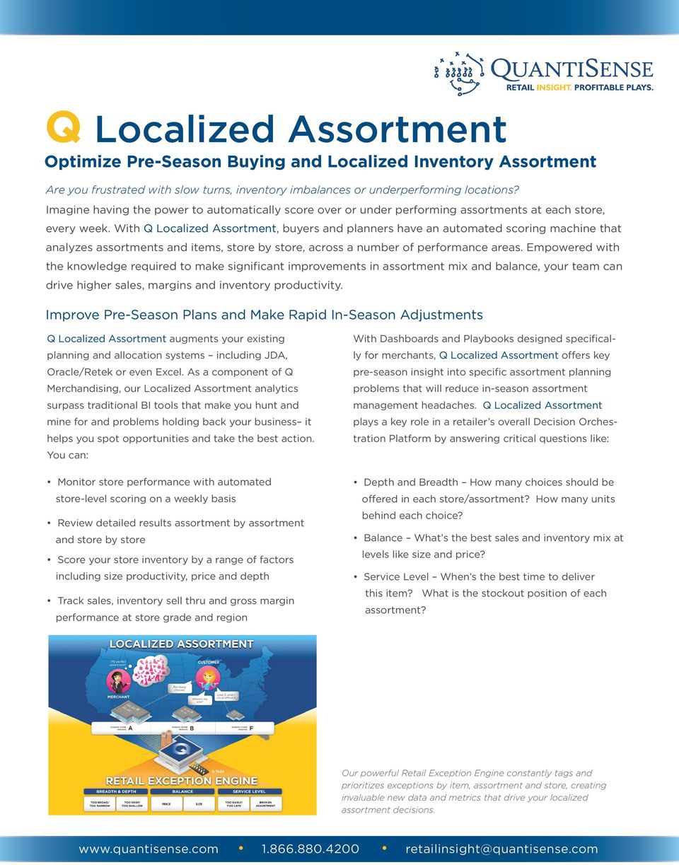 With Q Localized Assortment, buyers and planners have an automated scoring machine that analyzes assortments and items, store by store, across a number of performance areas.