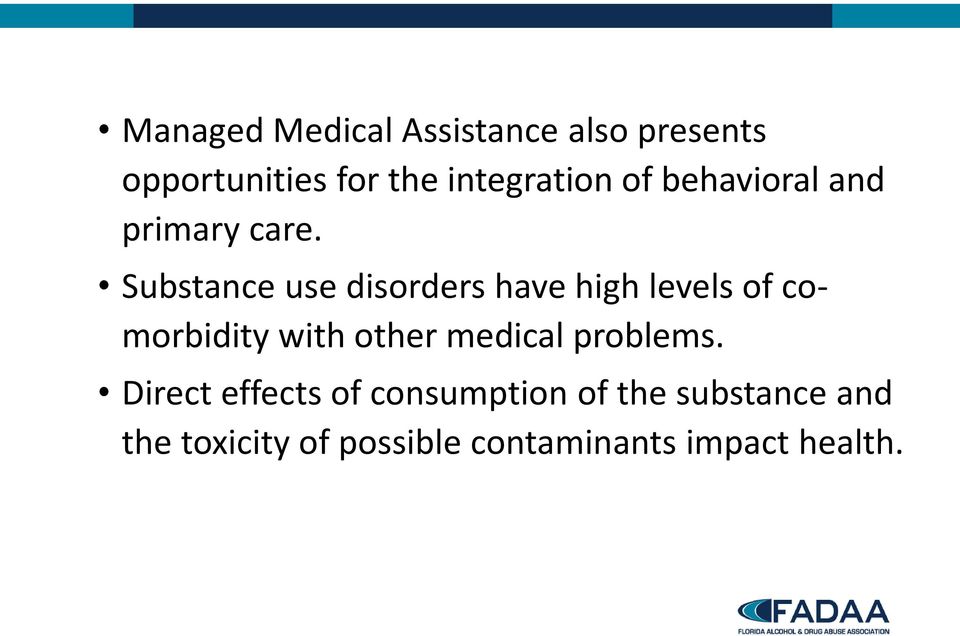 Substance use disorders have high levels of comorbidity with other