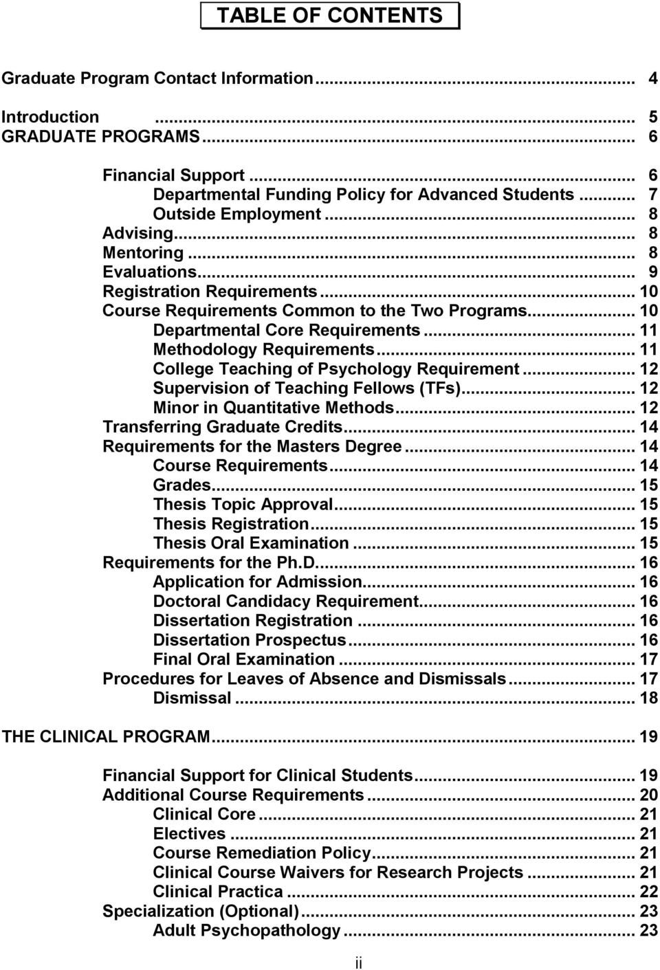 .. 11 College Teaching of Psychology Requirement... 12 Supervision of Teaching Fellows (TFs)... 12 Minor in Quantitative Methods... 12 Transferring Graduate Credits.