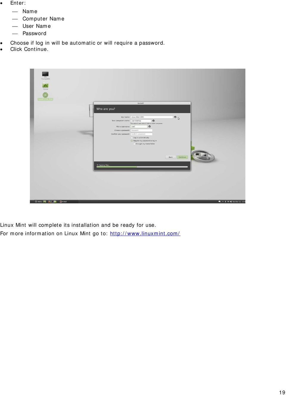 Linux Mint will complete its installation and be ready for use.