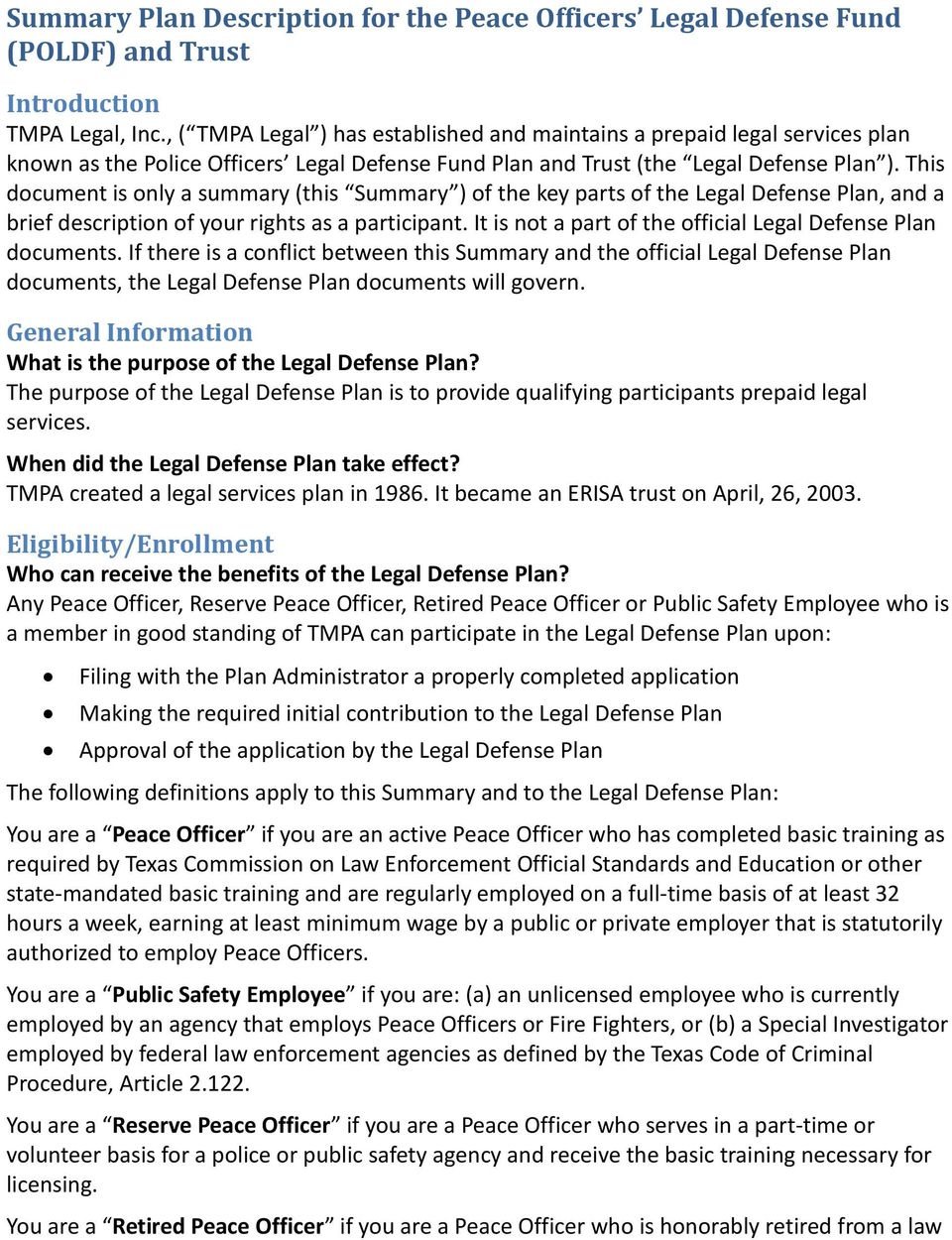 This document is only a summary (this Summary ) of the key parts of the Legal Defense Plan, and a brief description of your rights as a participant.