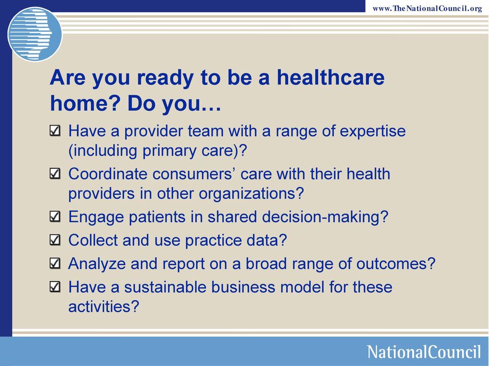 Coordinate consumers care with their health providers in other organizations?
