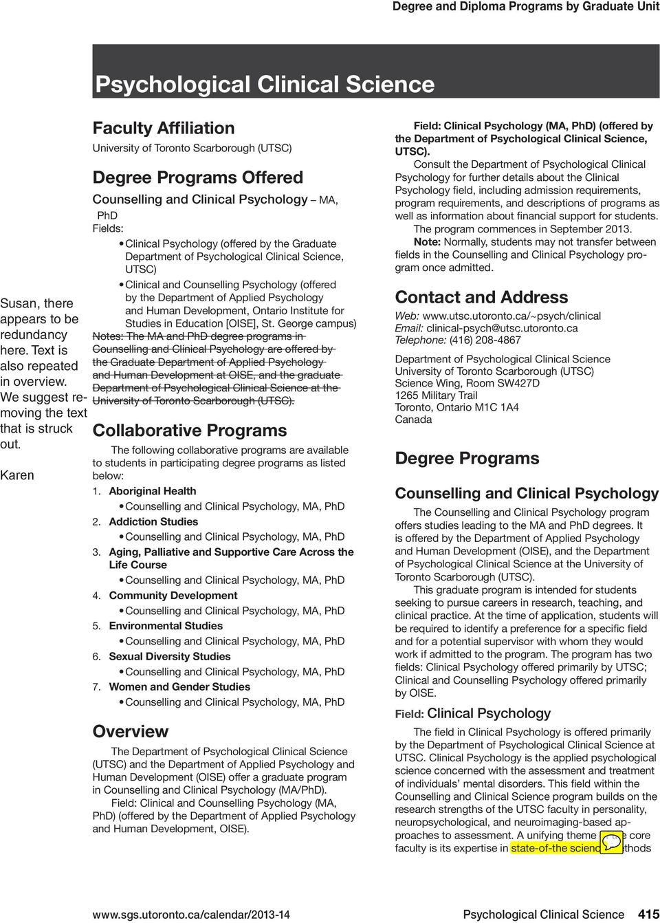 Clinical Science, UTSC) Clinical and Counselling (offered by the Department of Applied and Human Development, Ontario Institute for Studies in Education [OISE], St.
