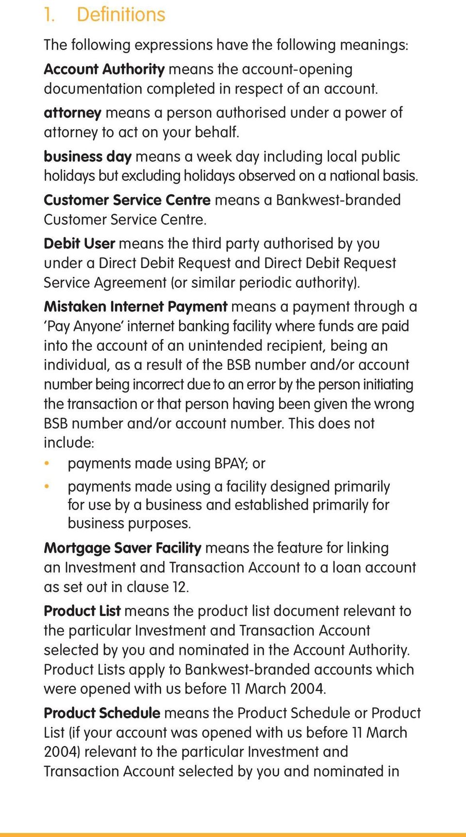 Customer Service Centre means a Bankwest-branded Customer Service Centre.