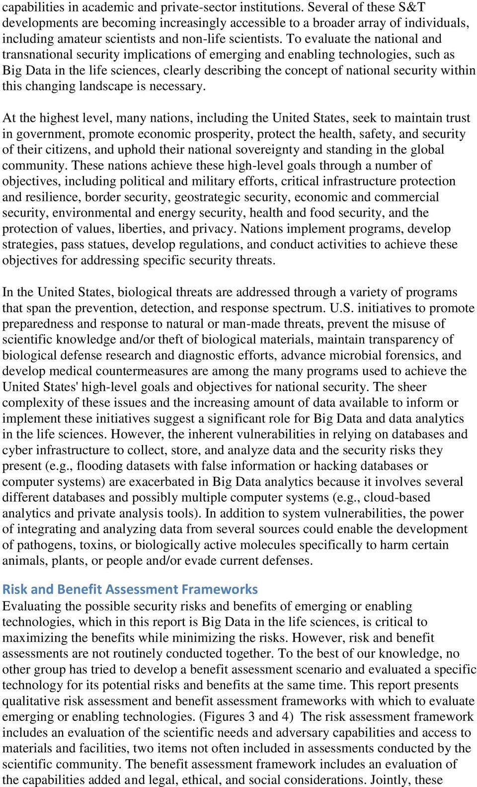 To evaluate the national and transnational security implications of emerging and enabling technologies, such as Big Data in the life sciences, clearly describing the concept of national security