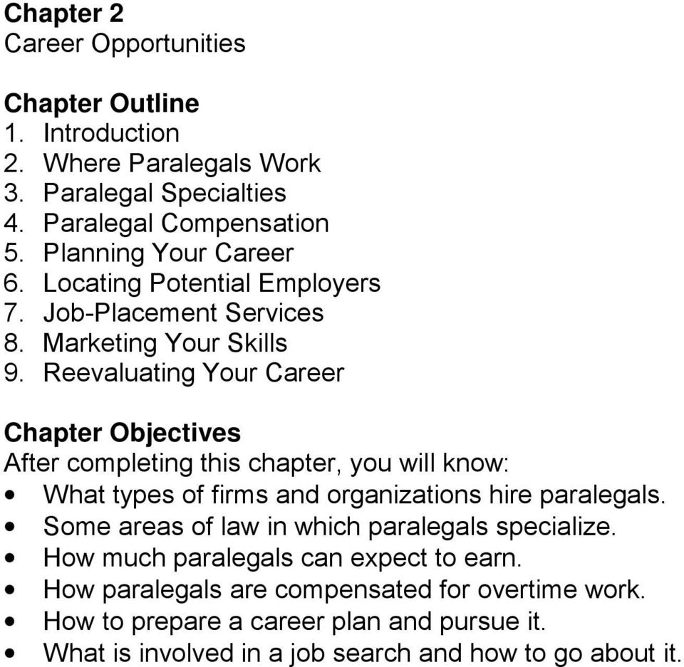 Reevaluating Your Career Chapter Objectives After completing this chapter, you will know: What types of firms and organizations hire paralegals.